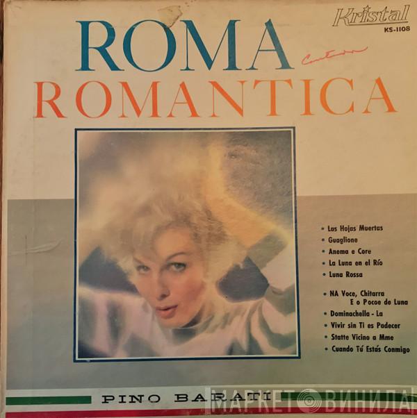 Pino Baratti - Roma Romantica