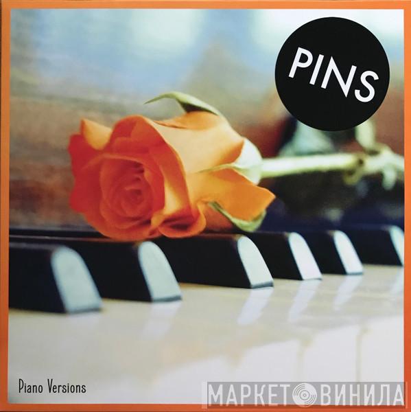 Pins - Piano Versions