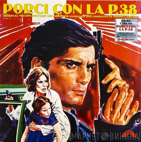 Pippo Caruso - Porci Con La P.38 (Original Motion Picture Soundtrack)