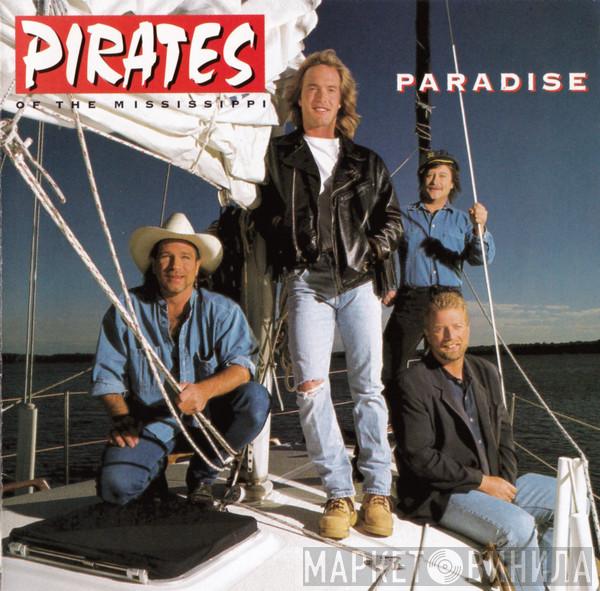 Pirates Of The Mississippi - Paradise