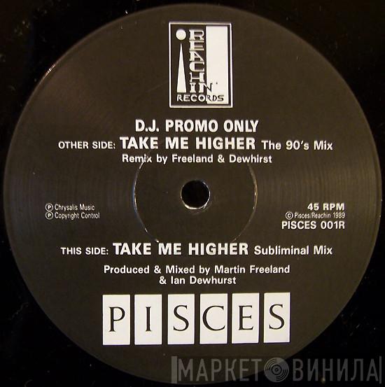 Pisces  - Take Me Higher (Remix)