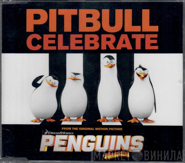  Pitbull  - Celebrate (From The Original Motion Picture Penguins Of Madagascar)