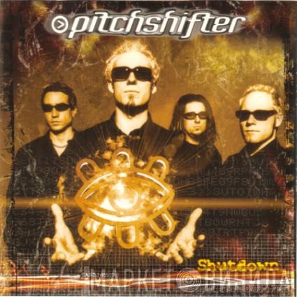  Pitchshifter  - Shutdown