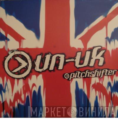  Pitchshifter  - Un-United Kingdom