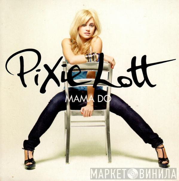  Pixie Lott  - Mama Do