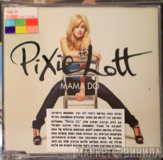  Pixie Lott  - Mama Do