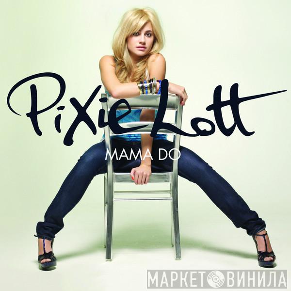  Pixie Lott  - Mama Do