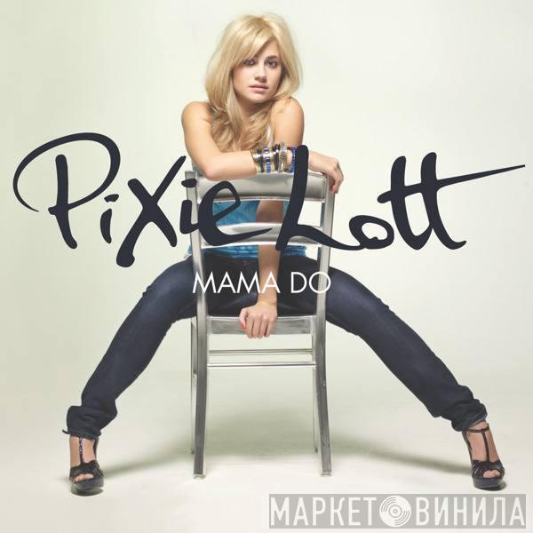 Pixie Lott  - Mama Do