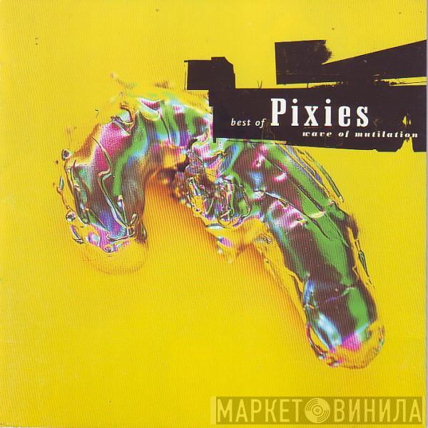  Pixies  - Best Of Pixies (Wave Of Mutilation)