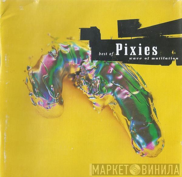  Pixies  - Best Of Pixies (Wave Of Mutilation)