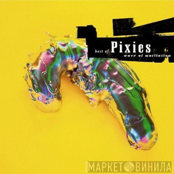  Pixies  - Best Of Pixies (Wave Of Mutilation)
