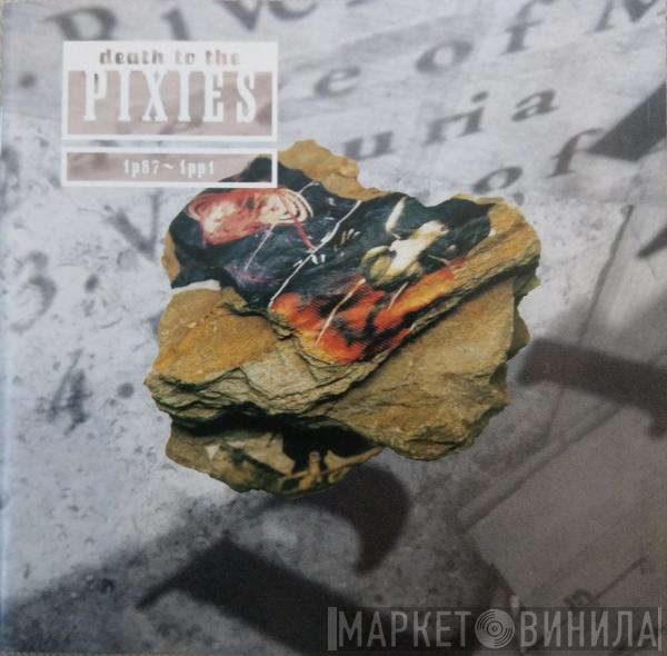  Pixies  - Death To The Pixies