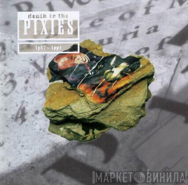  Pixies  - Death To The Pixies