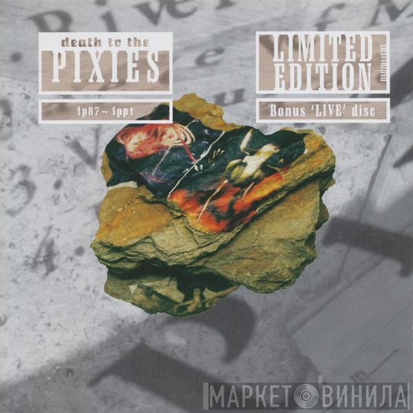  Pixies  - Death To The Pixies