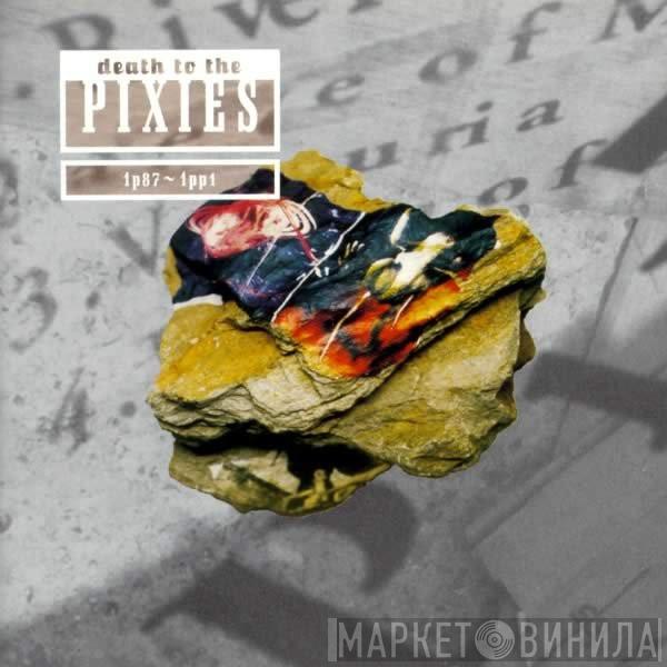  Pixies  - Death To The Pixies