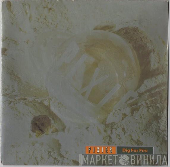  Pixies  - Dig For Fire