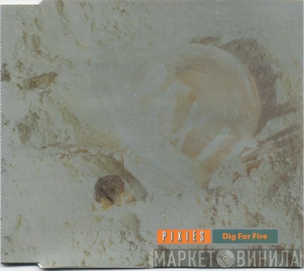  Pixies  - Dig For Fire