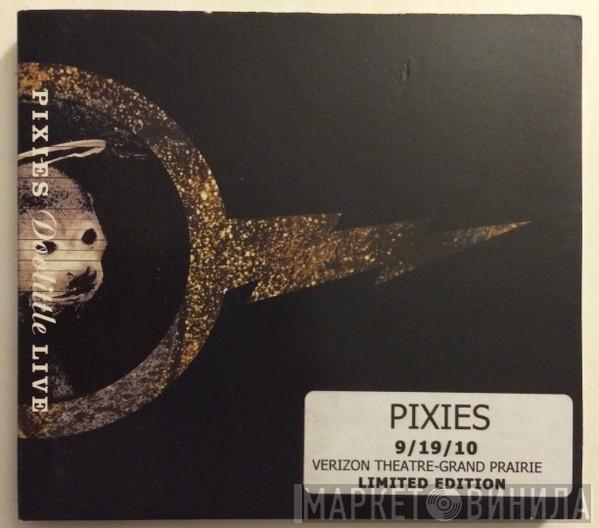  Pixies  - Doolittle Live At Verizon Theatre, Grand Prairie, TX, September 19, 2010