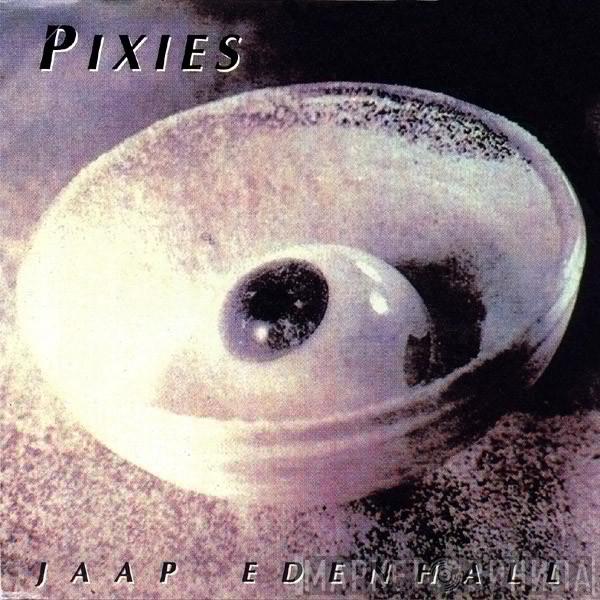  Pixies  - Jaap Edenhall
