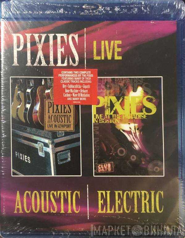  Pixies  - Live Acoustic & Electric