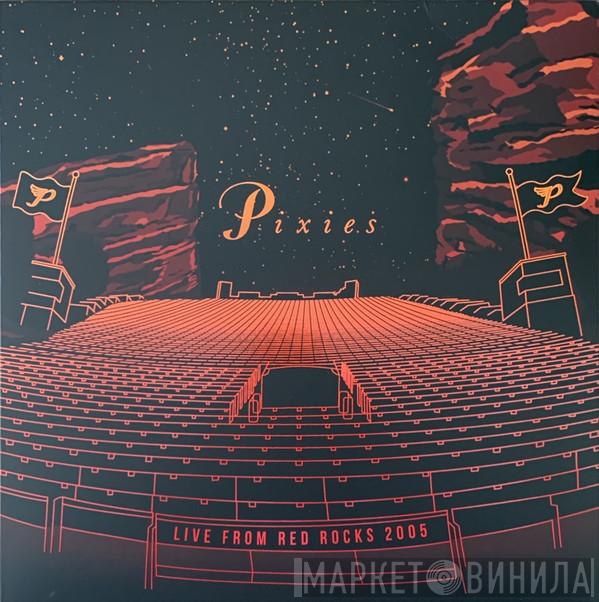 Pixies - Live From Red Rocks 2005