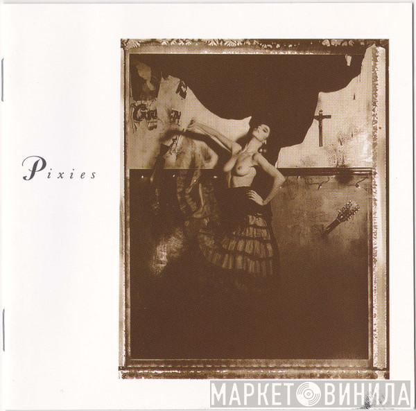  Pixies  - Surfer Rosa & Come On Pilgrim