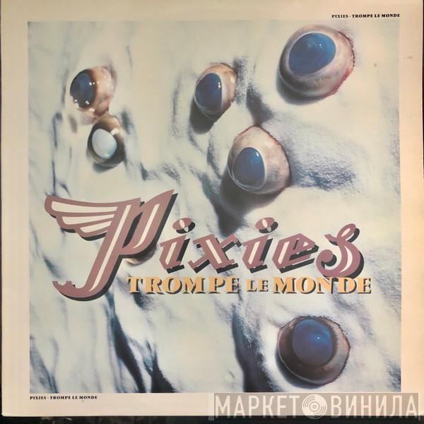 Pixies - Trompe Le Monde