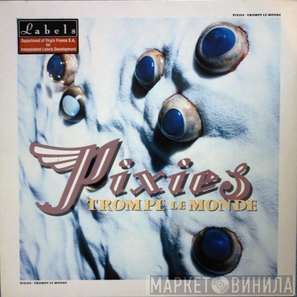  Pixies  - Trompe Le Monde