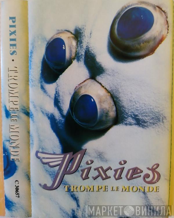  Pixies  - Trompe Le Monde