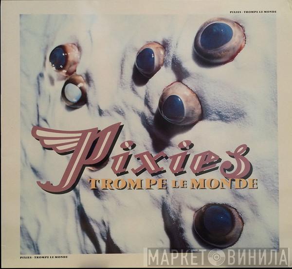  Pixies  - Trompe Le Monde