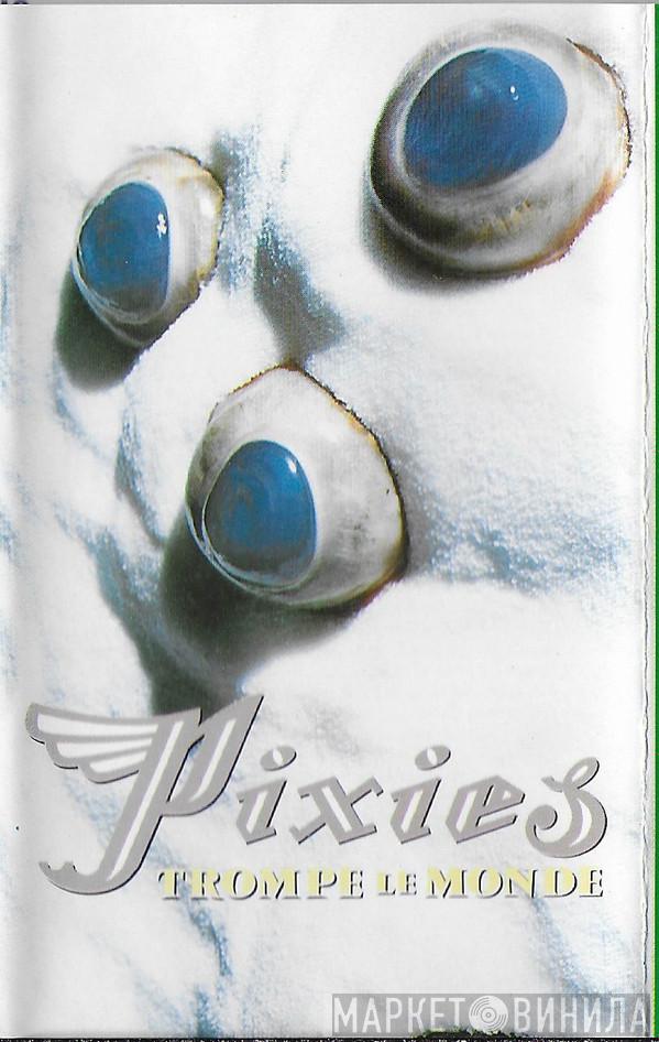  Pixies  - Trompe Le Monde