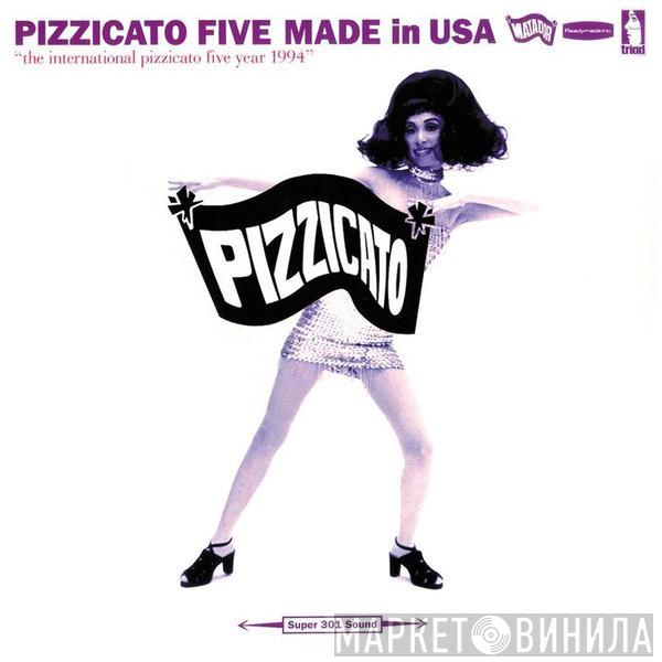 Pizzicato Five - Made In USA