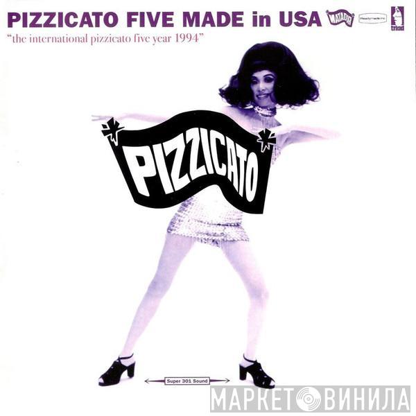  Pizzicato Five  - Made In USA