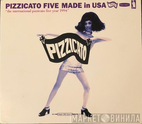  Pizzicato Five  - Made In USA