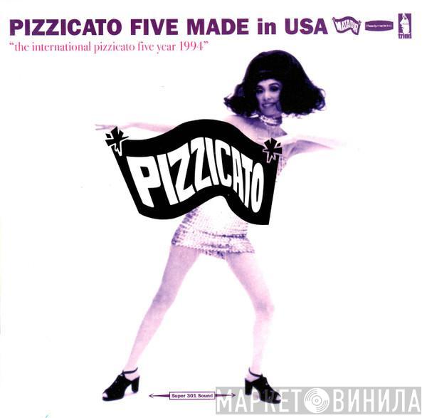  Pizzicato Five  - Made In USA