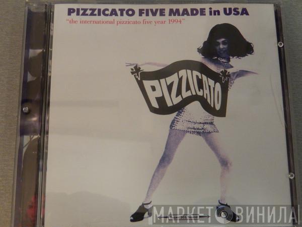  Pizzicato Five  - Made In USA