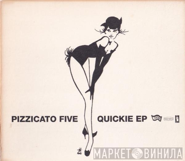 Pizzicato Five - Quickie EP