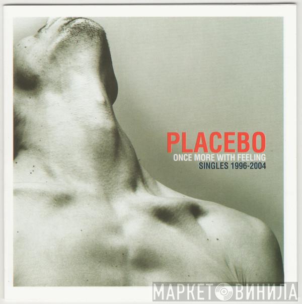  Placebo  - Once More With Feeling (Singles 1996-2004)