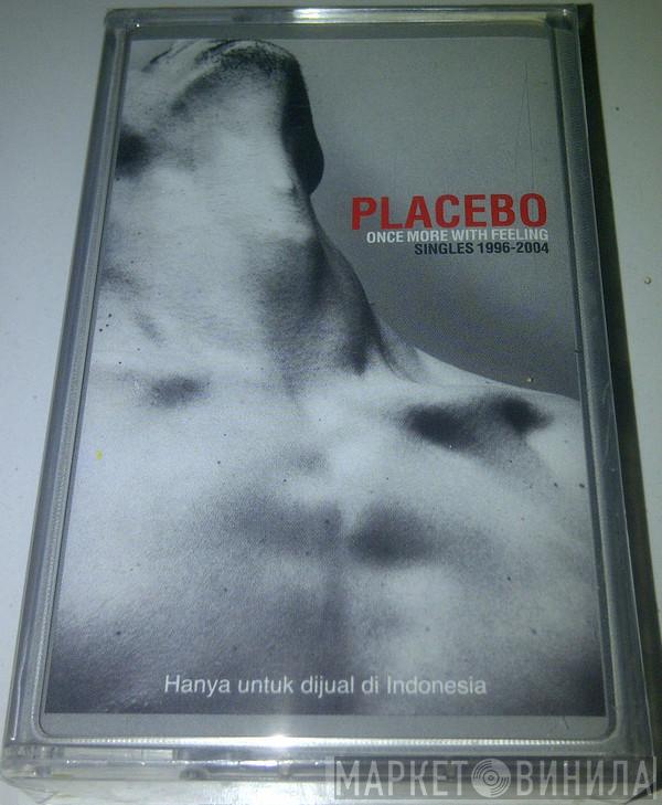  Placebo  - Once More With Feeling - Singles 1996-2004