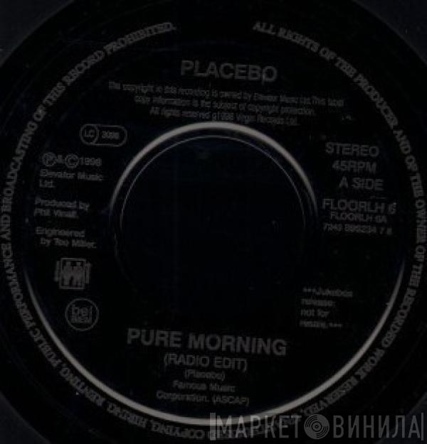 Placebo - Pure Morning
