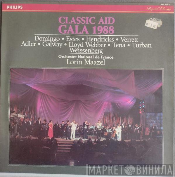 • Placido Domingo • Simon Estes • Barbara Hendricks • Shirley Verrett • Larry Adler • James Galway • Julian Lloyd Webber • Lucero Tena • Ingolf Turban , Alexis Weissenberg , Orchestre National De France  Lorin Maazel  - Classic Aid Gala 1988