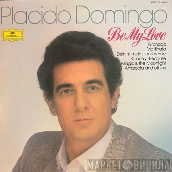  Placido Domingo  - Be My Love