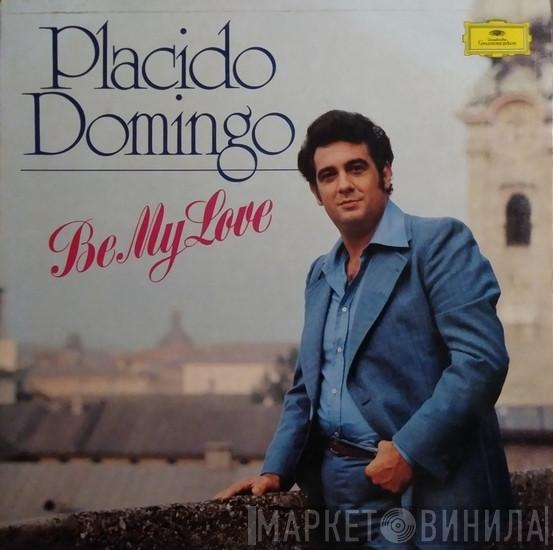  Placido Domingo  - Be My Love