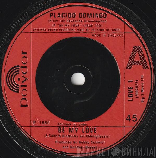 Placido Domingo - Be My Love