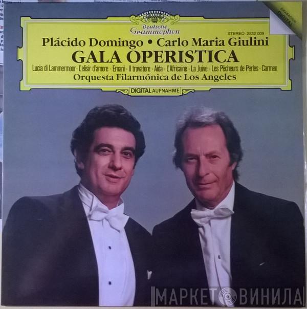 • Placido Domingo , Carlo Maria Giulini  Los Angeles Philharmonic Orchestra  - Gala Operística
