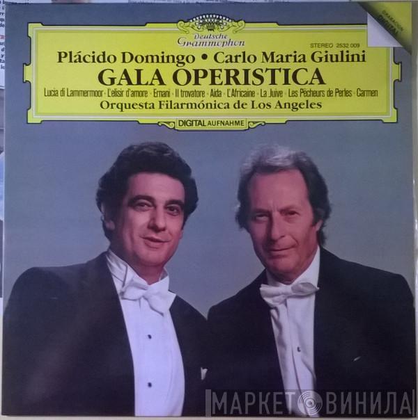 • Placido Domingo , Carlo Maria Giulini  Los Angeles Philharmonic Orchestra  - Gala Operistica
