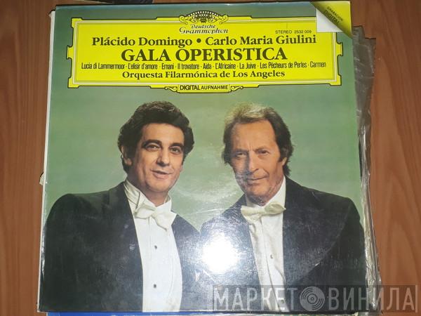 • Placido Domingo , Carlo Maria Giulini  Los Angeles Philharmonic Orchestra  - Gala Operistica