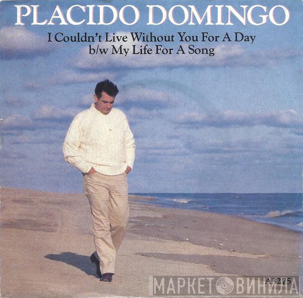 Placido Domingo - I Couldn't Live Without You For A Day