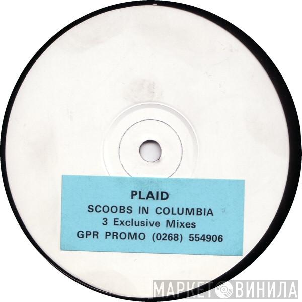 Plaid - Scoobs In Columbia