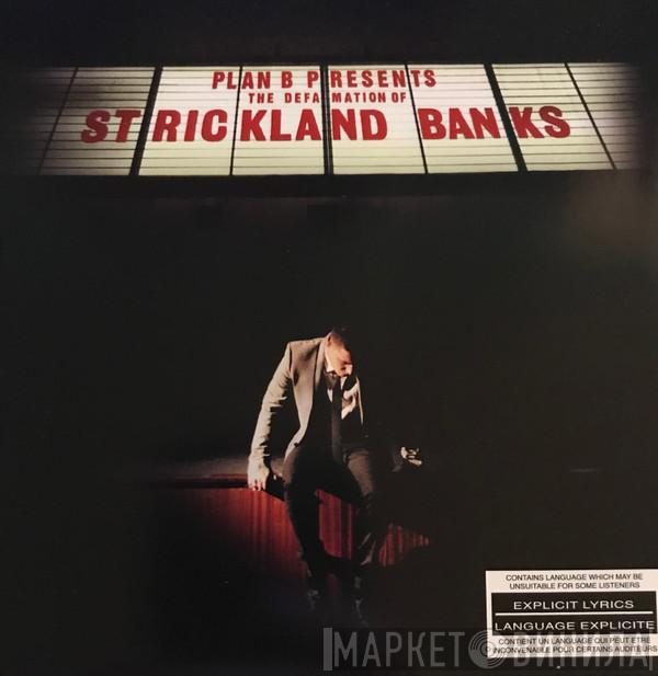  Plan B   - The Defamation Of Strickland Banks